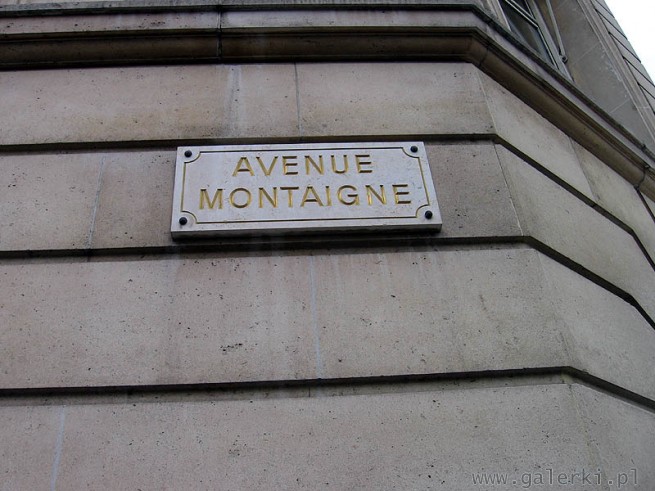 Avenue Montaigne. Paryż czyli stolica elegancji i mody międzynarodowej zaś Avenue ...